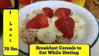 Breakfast Cereals to Eat While Dieting [upl. by Falo]