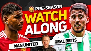 MANCHESTER UNITED vs REAL BETIS Live With MARK GOLDBRIDGE [upl. by Gaiser]