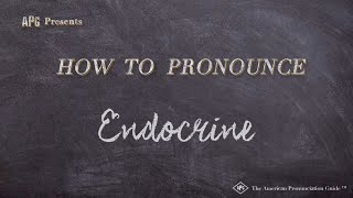 How to Pronounce Endocrine Real Life Examples [upl. by Mehalick]