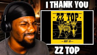 I Thank You  ZZ Top Reaction [upl. by Anamor]