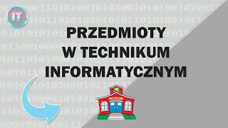 PRZEDMIOTY W TECHNIKUM INFORMATYCZNYM informatyczne [upl. by Sumetra]