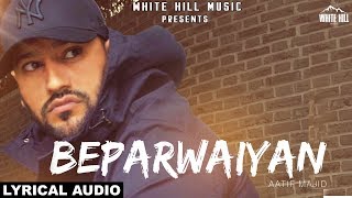 Beparwaiyan Lyrical Audio Aatif Majid [upl. by Prouty468]