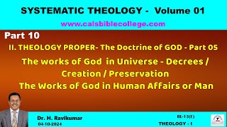 10Theology Proper  Part 5  Works of God  Systematic Theology I  Dr H Ravi Kumar [upl. by Steele514]