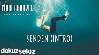 Fikri Karayel  Senden Intro Official Audio [upl. by Polash]