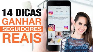 14 DICAS COMO GANHAR SEGUIDORES REAIS NO INSTAGRAM [upl. by Lear]