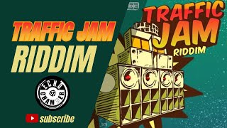 Traffic Jam Riddim Mix  Echo Chamber [upl. by Akvir194]