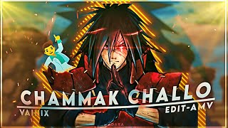 Madara Uchiha  Chammak Challo  Edit AMV [upl. by Allez]