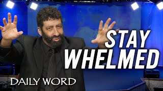 Stay Whelmed  Jonathan Cahn Sermon [upl. by Thalia708]