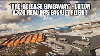 🔴 PreRelease Giveaway Luton Airport Inibuilds  Easyjet A320 Real Ops Rotation Flight [upl. by Etan]