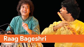 Pandit Rakesh Chaurasia amp Ustad Zakir Hussain I Raag Bageshri I Flute I Hindustani Classical I HD [upl. by Kcirnek]