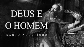 Santo Agostinho  Deus e o Homem [upl. by Airetahs]