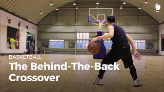 The BehindtheBack Crossover  Basketball [upl. by Schulz]