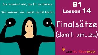 B1Lesson 14  damit umzu  Finalsätze  Learn German Intermediate [upl. by Amii444]