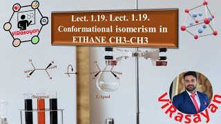 Lect 119 Conformational isomerism in ETHANE CH3CH3 [upl. by Av]