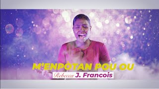 ‘’M’ENPÒTAN POU OU’’ Rebecca J François Official Video [upl. by Nikal535]