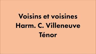 Voisins et voisines  ténor  Harm  C Villeneuve [upl. by Hamimej457]