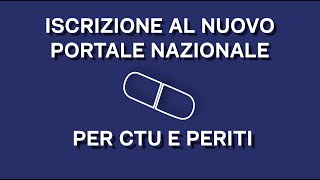 ISCRIZIONE AL NUOVO PORTALE NAZIONALE PER CTU E PERITI💊 [upl. by Wagner3]