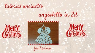 uncinetto ANGIOLETTO in 2D  decorazione Natale [upl. by Hamfurd322]