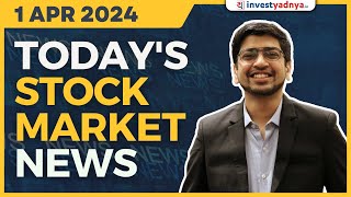 Todays Stock Market News  01042024  Aaj ki Taaza Khabar [upl. by Nacnud39]