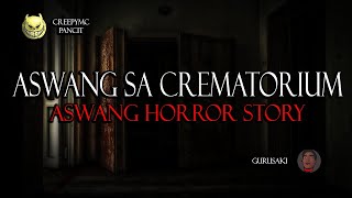 Aswang sa Crematorium  Pangasinan  Aswang Horror Story [upl. by Krishnah]