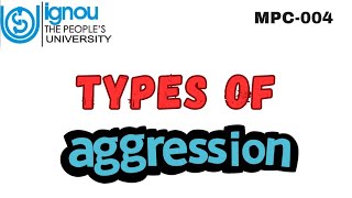 Types of Aggression MPC004 [upl. by Anawit456]