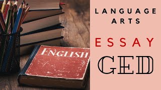 GED® I Language Arts Essay [upl. by Filide]