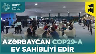 SON DƏQİQƏ COP29 tədbirləri başladı I İLK QONAQLAR BAKIDA [upl. by Kendall]