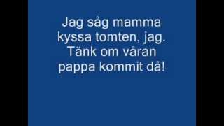 Jag såg mamma kyssa tomten  Instrumental med text [upl. by Ahsia263]