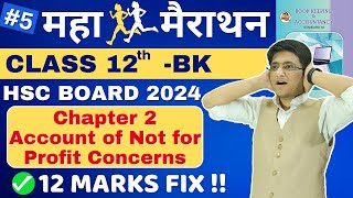 🔴Chapter 2 Account of Not for Profit Concerns  Important Questions  HSC Board Exam 2024  12th [upl. by Finbur295]