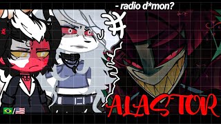 •Helluva Boss react to Alastor Hazbin Hotel• GACHA CLUB 🇧🇷🇺🇸 [upl. by Jon]