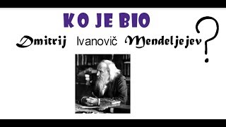 Ko je bio Dmitrij Mendeljejev [upl. by Teeniv]