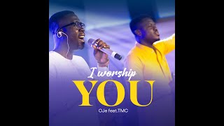 I Worship You  OJe ft TMC [upl. by Scurlock148]