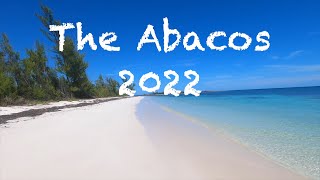 The Abacos 2022 [upl. by Bergstein]