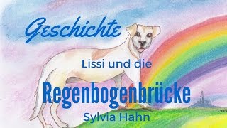 Lissi und die Regenbogenbrücke eine Geschichte über den Tod [upl. by Rubliw465]