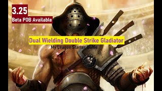 325 League Starter ready Double Strike Gladiator [upl. by Carley]