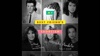 AUDIOBOOK My Best Friend’s Exorcism  Grady Hendrix 15 [upl. by Beatrisa]