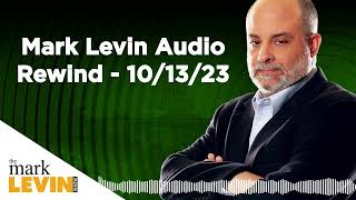 Mark Levin Audio Rewind  101323 [upl. by Yrahcaz]