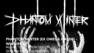 PHANTOM WINTER ex omega massif  WINTERCVLT [upl. by Ayhay]