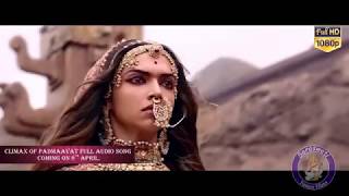 Padmaavat  Climax Of Padmaavat Full Audio Song  Background Music  Coming 8th April On SFF [upl. by Genevieve]