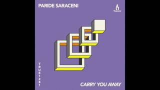 Paride Saraceni  Carry You Away  Truesoul  TRUE1281 [upl. by Alhan]