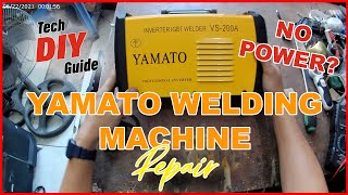 HOW TO REPAIR YAMATO WELDING MACHINE NO POWER  Gawin natin yan Panoorin mo to [upl. by Pepper]