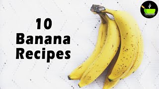 10 Banana Recipes  Ripe banana recipes  Easy banana dessert recipes  Indian Banana Recipes [upl. by Banwell]