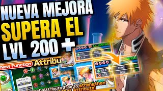 🚨 EL LVL 200 YA NO SERA EL LIMITE NUEVA INFO DE LA MEJORA DE PEROSNAJES Bleach Brave Souls [upl. by Far]