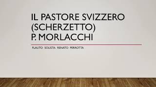 IL PASTORE SVIZZERO Scherzetto  Flauto solista Renato Perrotta [upl. by Nalahs643]