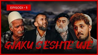 Gjaku Sështë Ujë  Episodi 1 Traditat Shqiptare [upl. by Justicz]