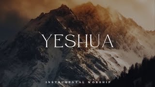 YESHUA  Soaking Worship Music Into Heavenly Sounds  Instrumental Soaking Worship [upl. by Ttihw995]