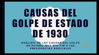 CAUSAS del GOLPE DE ESTADO de 1930 fin de las PRESIDENCIAS RADICALES [upl. by Jackqueline]