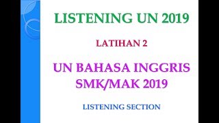 Listening UN Bahasa Inggris SMKMAK 2019  Practice 2 [upl. by Yema]