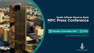 SARB MPC Press Conference 21 November 2024 [upl. by Connor]