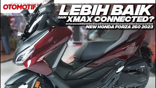 JADI LEBIH BAIK DARI XMAX CONNECTED INI DIA NEW HONDA FORZA 2023 BEDAH BEDANYA l Otomotif TV [upl. by Eceertal]